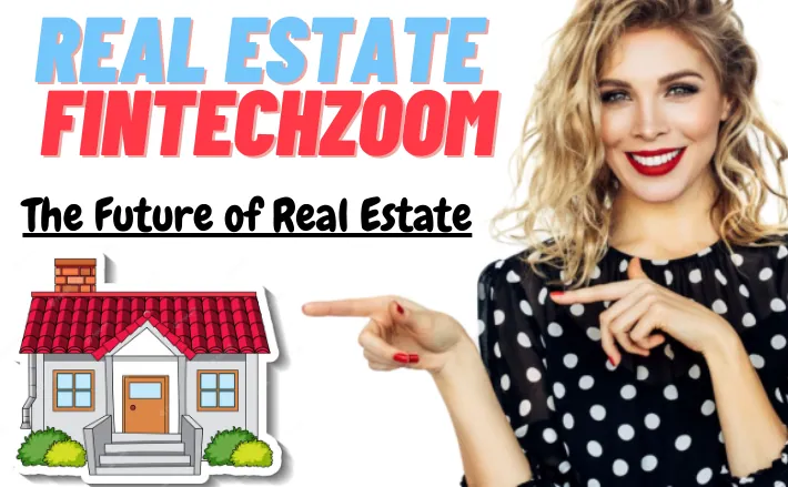 Real Estate FintechZoom